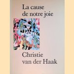 Christie van der Haak: la cause de notre joie door Piet de Jonge