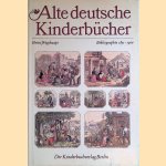 Alte deutsche Kinderbücher 1851-1900: Zugleich Bestandsverzeichnis der Kinder- und Jugendbuchabteilung der Deutschen Staatsbibliothek zu Berlin door H. Wegehaupt