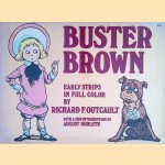 Buster Brown: Early Strips in Full Color door Richard F. Outcault