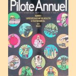 Pilote Annuel: Pilote No. 731 bis numéro hors série: numero superspecialgeantdeluxeultra extraphenomenal door G. - and others Pradal