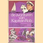 	De avonturen van Kapitein Rob 5: De schat van opa Larsen; Het geheim van de Vliegende Hollander; De onderwereld van Prof. Lupardi door Pieter Kuhn