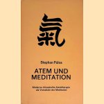 Atem und Meditation: Moderne chinesische Atemtherapie als Vorschule der Meditation: Theorie, Praxis, Originaltexte
Stephan Palos
€ 9,00