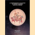 A comprehensive collection of Chinese Ceramics from all periods door Marc Michot