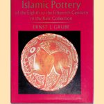 Islamic Pottery of the 8th to the 15th Century in the Keir Collection door Ernst J. Grube