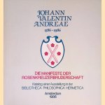 Johann Valentin Andreae 1586-1986. Die Manifeste der Rosenkreuzerbruderschaft. Katalog einer Ausstellung in der Bibliotheca Philosophica Hermetica door C. Gilly