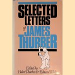 Selected Letters of James Thurber door James Thurber e.a.