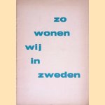 Stedelijk Museum Amsterdam: Zo wonen wij in Zweden door Sven Erik Skawonius