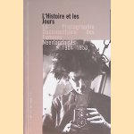 L'Histoire et les Jours: la Photographie Documentaire des Femmes Néerlandaises 1904-1953 door Micheline Dussault e.a.