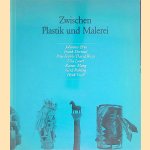 Zwischen Plastik und Malerei: Skulpturen von Johannes Brus, Frank Dornseif, Peter Fischli/David Weiss, Ulla Lauer, Rainer Mang, Gerd Rohling, Henk Visch door Thomas Kempas e.a.