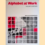 Alphabet at Work door William Gardner