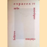 Espaces 77: arts, musique, lettres, cinéma door Robert Junod