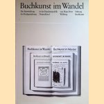 Buchkunst im Wandel: Die Entwicklung der Buchgestaltung in der Bundesrepublik Deutschland door Hans Peter Willberg