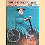 Dzieje sztuki polskiej 1890-1980 door Andrzej K. Olszewski