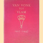 Van Vonk tot Vlam 1917-1947: 30 jaar Lumax door Ad Bevers e.a.