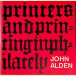 Printers and Printing in Philately door John Alden