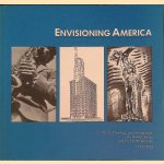 Envisioning America: Prints, Drawings, and Photographs by George Grosz and his Contemporaries 1915-1933 door Beeke Sell Tower e.a.