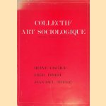 Collectif Art Sociologique: théorie, pratique, critique: Hervé Fischer, Fred Forest, Jean-Paul Thenot door René - and others Berger