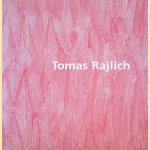 Tomas Rajlich: Recent Paintings door Gert Reising