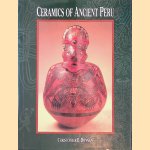 Ceramics of Ancient Peru door Christopher B. Donnan