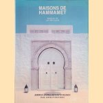 Maisons De Hammamet
Ashraf Azzouz e.a.
€ 20,00