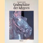 Grabschätze der Adygeen: neue Entdeckungen im Nordkaukasus door Aleksander Leskov