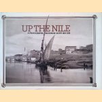 Up the Nile: A photographic excursion: Egypt 1839-1898
Deborah Bull e.a.
€ 9,00