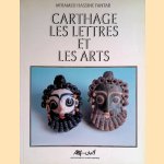 Carthage: Les lettres et les arts door M'hamed Hassine-Fantar