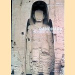 Gandhara: The Memory of Afghanistan door David Wharry