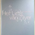 Het Licht van Zilver = The light of Silver door Yvonne Voorhout-van Eck