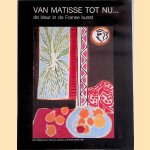 Van Matisse tot nu... de kleur in de Franse kunst door Yves Michaud e.a.