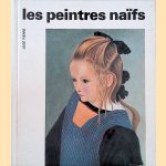 Les peintres naïfs door José Pierre