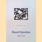 Raoul Hynckes 1893-1973: Het grafische werk
Mona Brouwer-Verzaal
€ 10,00