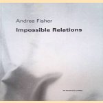 Andrea Fisher 1955-1997: Impossible Relations: the Classification of White door Stella Santacatterina e.a.