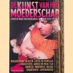 De kunst van het moederschap: Leven en werk van Nederlandse vrouwen in de 19e eeuw *GESIGNEERD* door Liesbeth Brandt Corstius e.a.