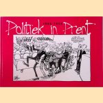 Politiek in prent 1900-2000: een kort overzicht van een eeuw Nederlandse politieke spot door Hans IJsselstein Mulder