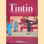 Tintin: à la découverte des grandes civilisations door Bérénice Geoffroy-schneiter e.a.