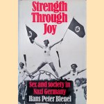 Strength through joy: sex and society in Nazi Germany door Hans Peter Bleuel