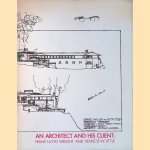 An Architect and his Client: Frank Lloyd Wright and Francis W. Little door Morrison Heckscher e.a.