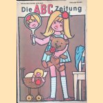 Die ABC Zeitung: Schuljahr 1967/68 Aprilheft door Gerhard Hotz-Baumert