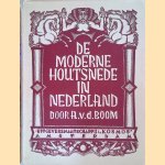 De moderne houtsnede in Nederland: een overzicht in 165 afbeeldingen
A. van der Boom
€ 125,00