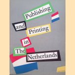 Publishing and printing in The Netherlands door Dick Elffers