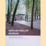 Kröller-Müller Museum: Nederlandse editie door Jaap Bremer e.a.