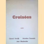 Croisées avec Gérard Verdijk, Acindino Quesada, Jean Mauboulès door René Berger