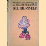 Bill the Minder door W. Heath Robinson