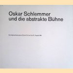 Oskar Schlemmer und die abstrakte Bühne door Willy Rotzler