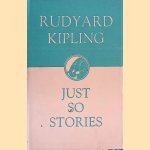 Just so stories door Rudyard Kipling