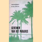 Geheimen van het paradijs: reisbeschrijving *GESIGNEERD* door Erzsébet Kisjókai