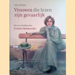 Vrouwen die lezen zijn gevaarlijk: lezende vrouwen in de schilderkunst en de fotografie door Stefan Bollmann e.a.