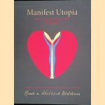 Manifest Utopia: Het leven als kunstwerk door Huub Kortekaas e.a.