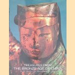 Treasures from the Bronze Age of China: An Exhibition from the People's Republic of China door John P. O' Neill